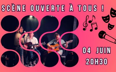 Scène ouverte à tous !